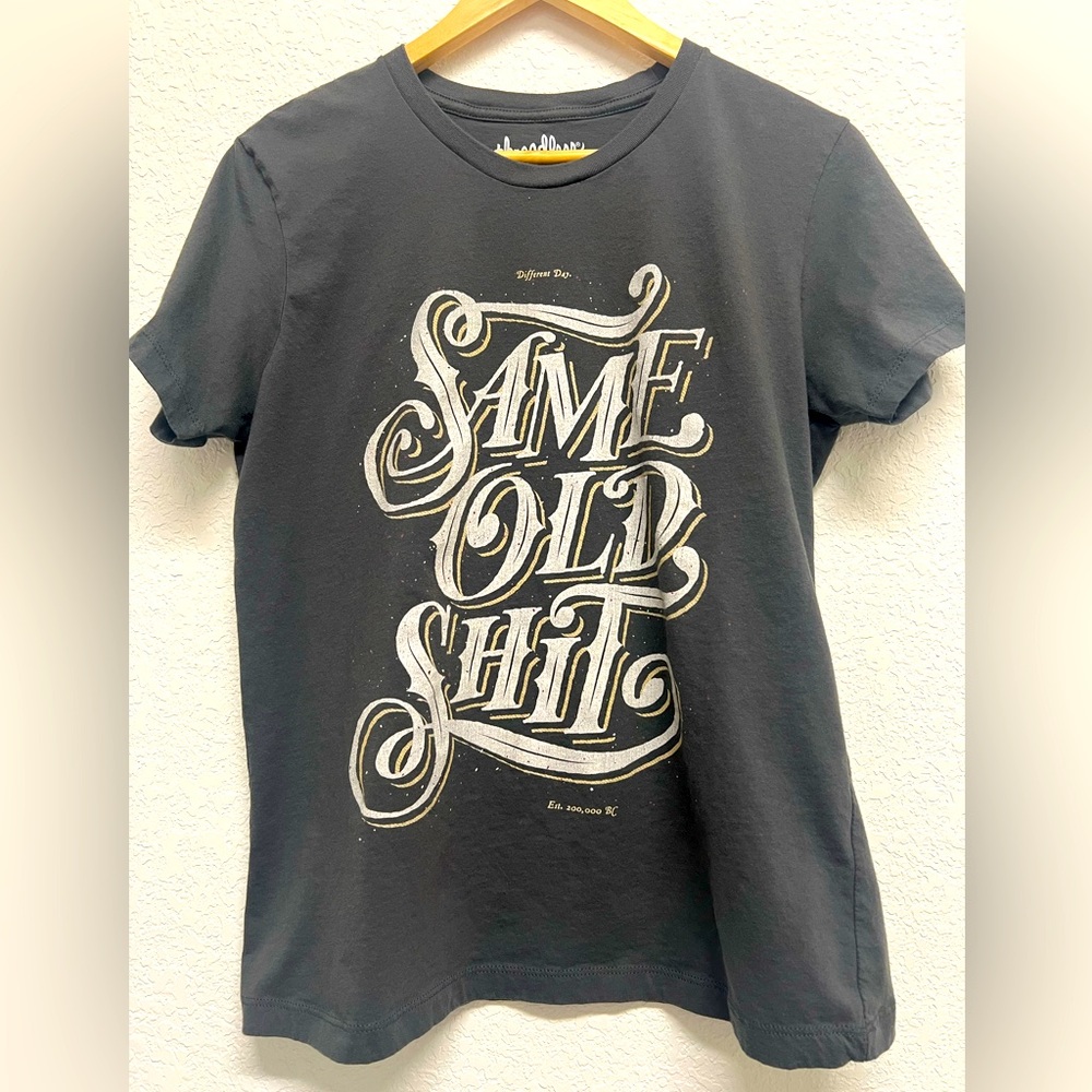 *Threadless 100% Cotton T Shirt Same Old S*** Women’s 2XL charcoal grey